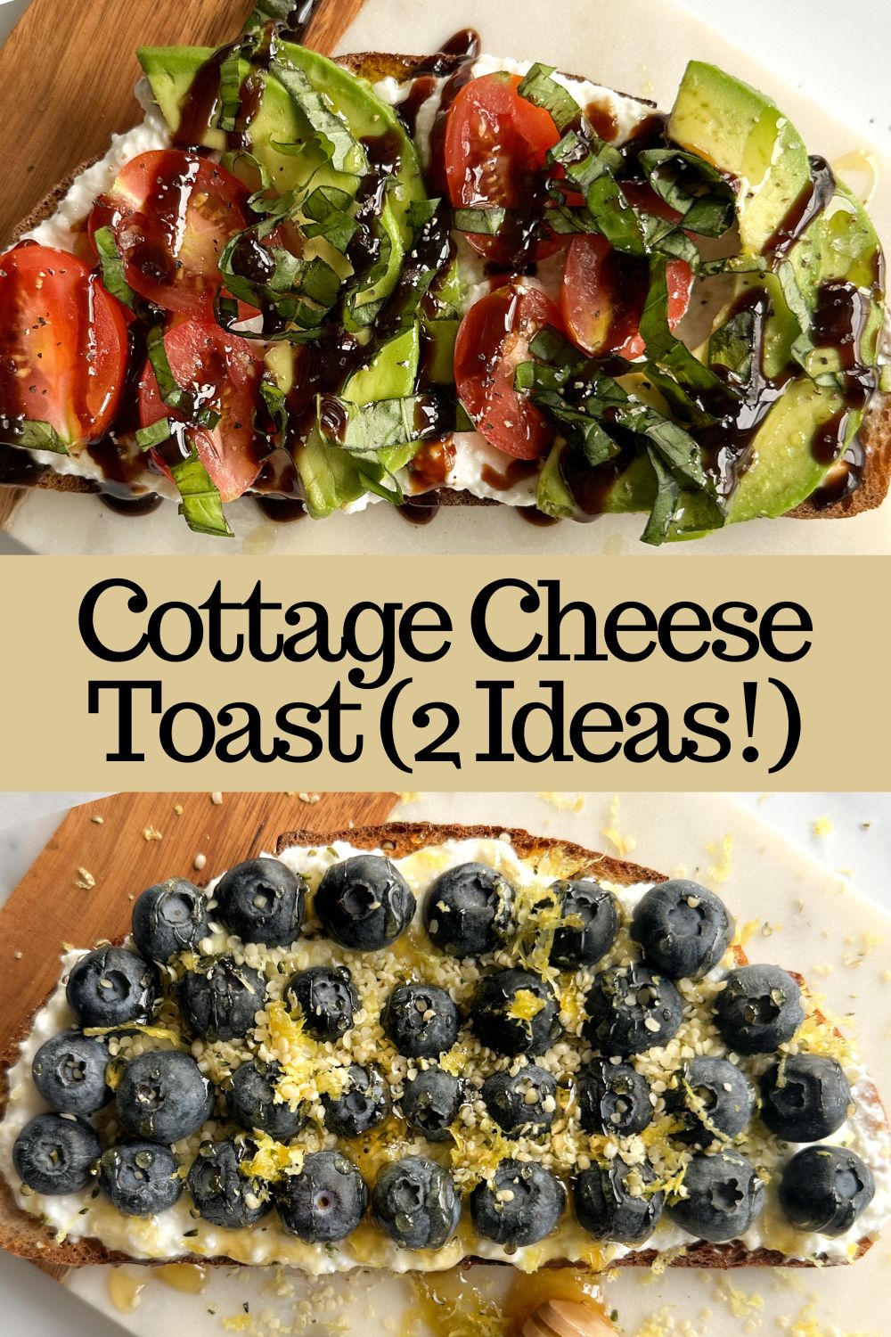 Cottage Cheese Toast (Sweet and Savory!)